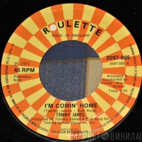 Tommy James - I'm Comin' Home / Sing, Sing, Sing
