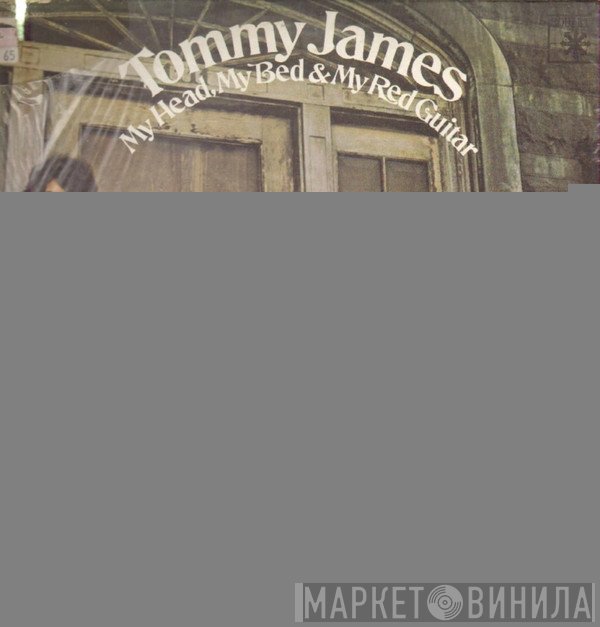 Tommy James - My Head, My Bed & My Red Guitar