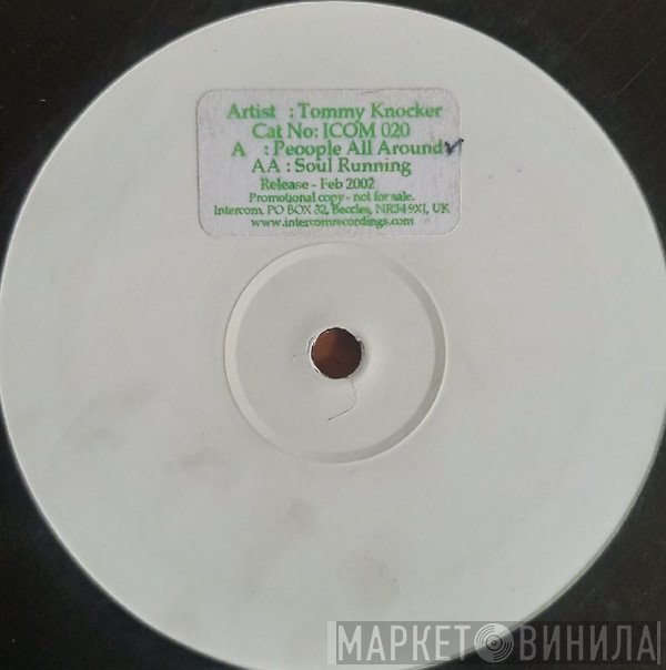 Tommy Knocker - People All Around / Soul Running