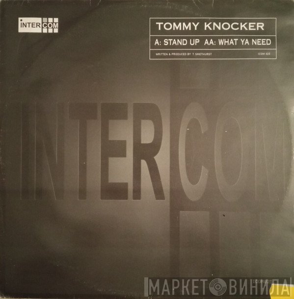 Tommy Knocker - Stand Up / What Ya Need