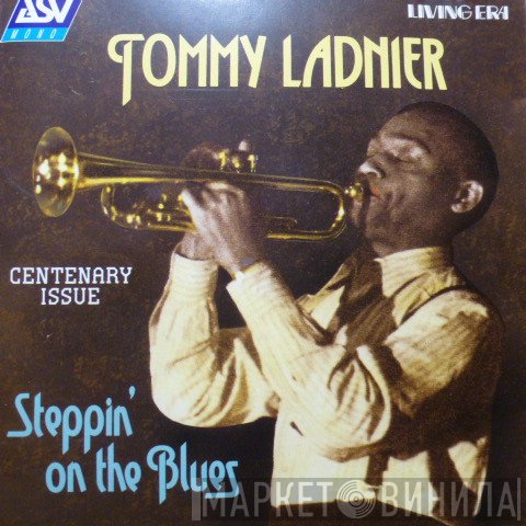Tommy Ladnier - Steppin' On The Blues