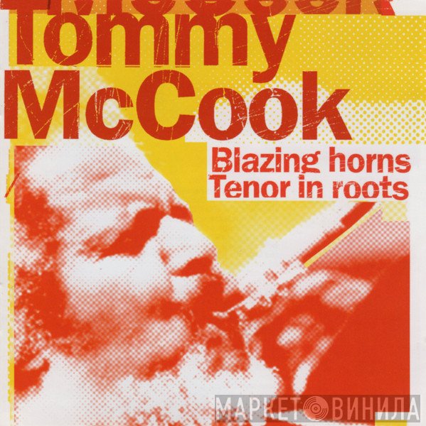 Tommy McCook  - Blazing Horns / Tenor In Roots