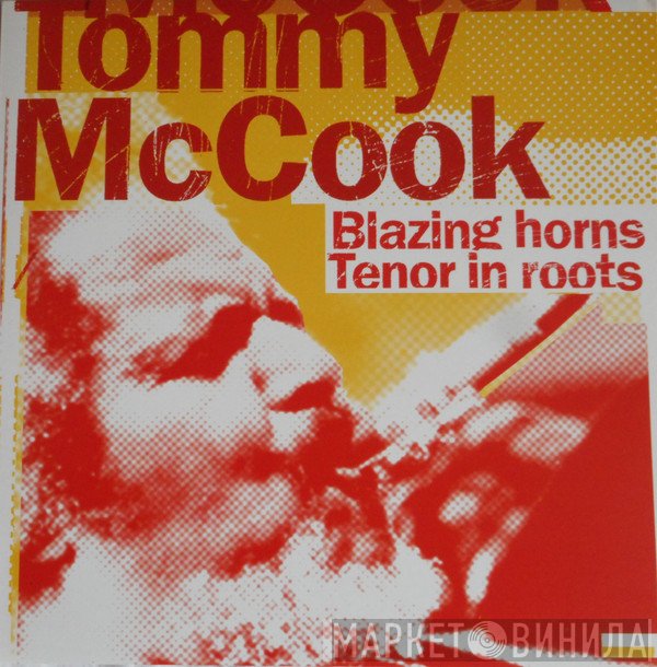 Tommy McCook  - Blazing Horns / Tenor In Roots