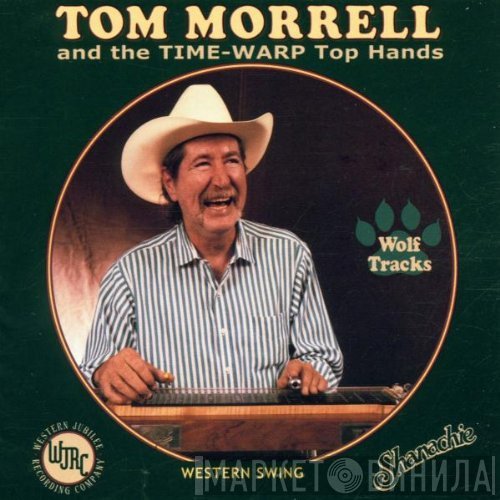Tommy Morrell, The Time Warp Tophands - Wolf Tracks