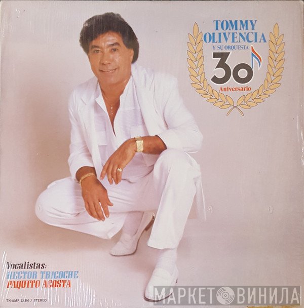 Tommy Olivencia Y Su Orquesta, Hector Tricoche, Paquito Acosta - 30 Aniversario