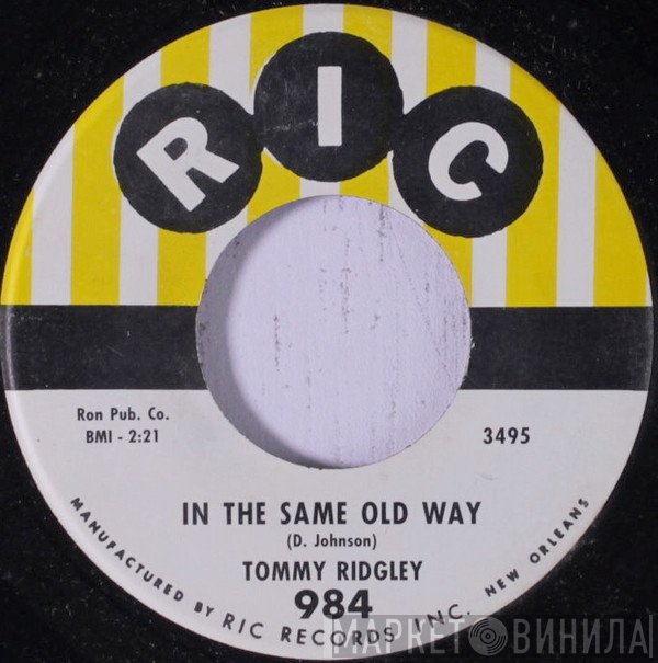 Tommy Ridgley - In The Same Old Way / The Girl From Kooka Monga