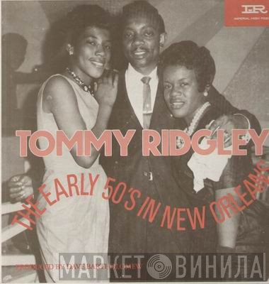 Tommy Ridgley - The Early 50's In New Orleans