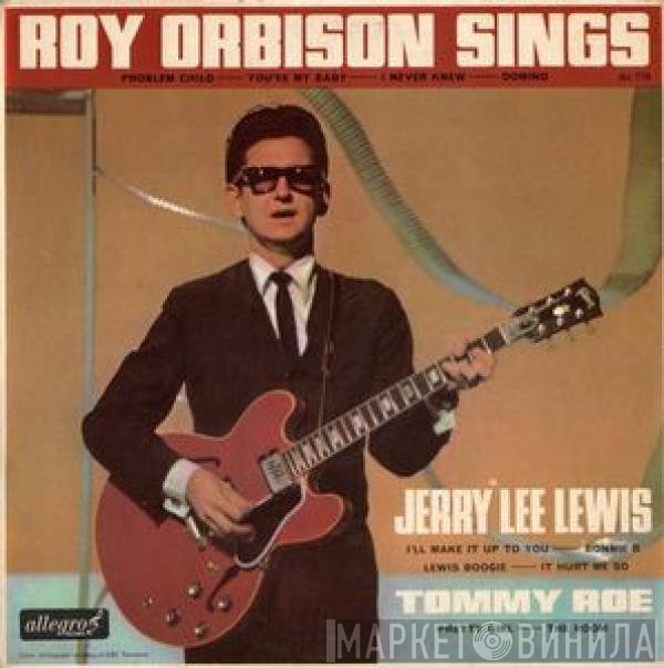 Tommy Roe, Roy Orbison, Jerry Lee Lewis - Roy Orbison Sings