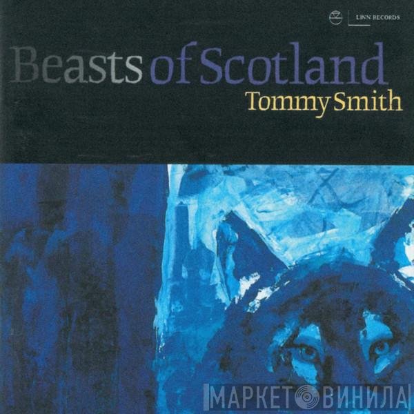 Tommy Smith - Beasts Of Scotland