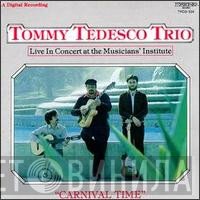 Tommy Tedesco Trio - Carnival Time – Live In Concert At The Musicians´ Institute