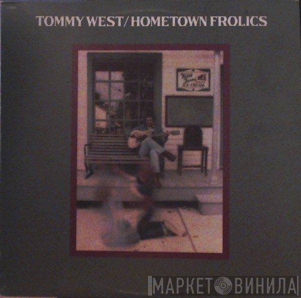 Tommy West - Hometown Frolics