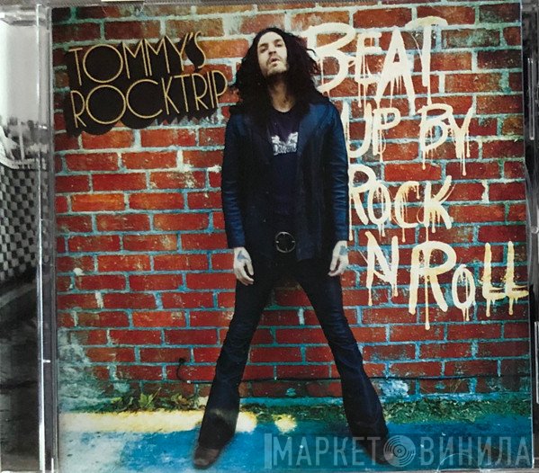 Tommy's Rocktrip - Beat Up By Rock N' Roll