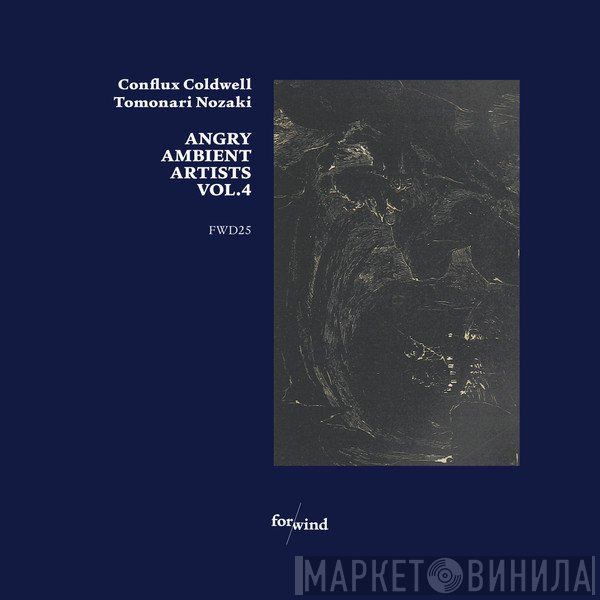 Tomonari Nozaki, Conflux Coldwell - Angry Ambient Artists Vol.4