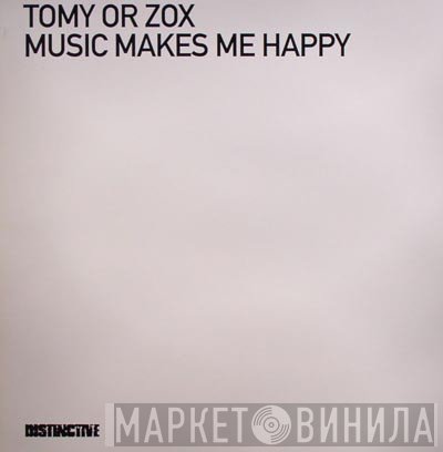 Tomy Or Zox - Music Makes Me Happy