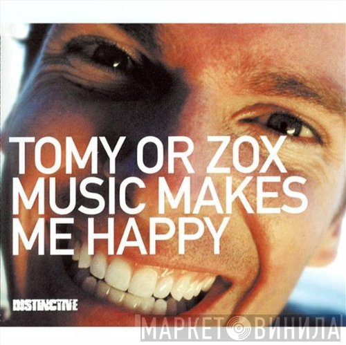 Tomy Or Zox - Music Makes Me Happy