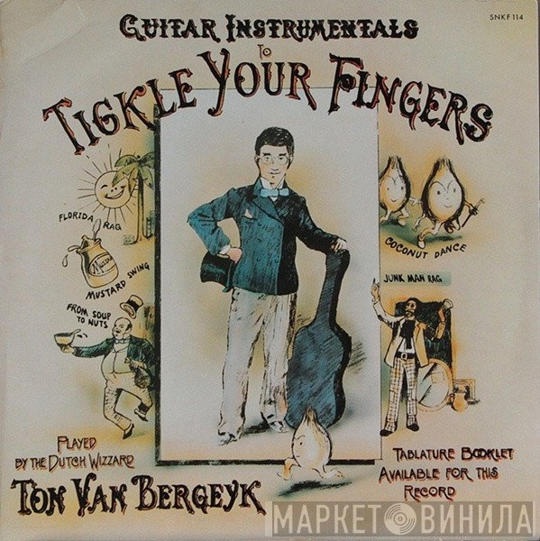 Ton Van Bergeijk - Guitar Instrumentals To Tickle Your Fingers