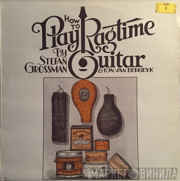 Ton Van Bergeijk, Stefan Grossman - How To Play Ragtime Guitar