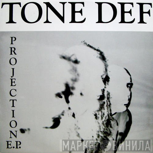 Tone Def  - Projection E.P.
