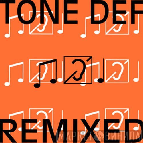 Tone Def  - Remixed