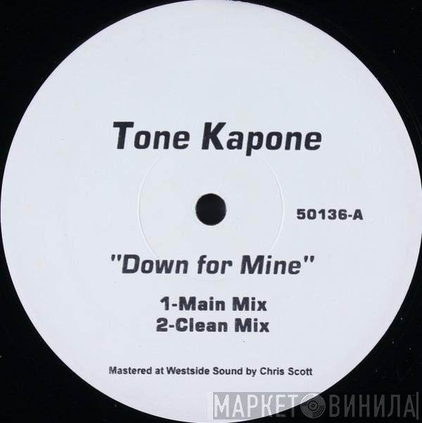 Tone Kapone - Down For Mine