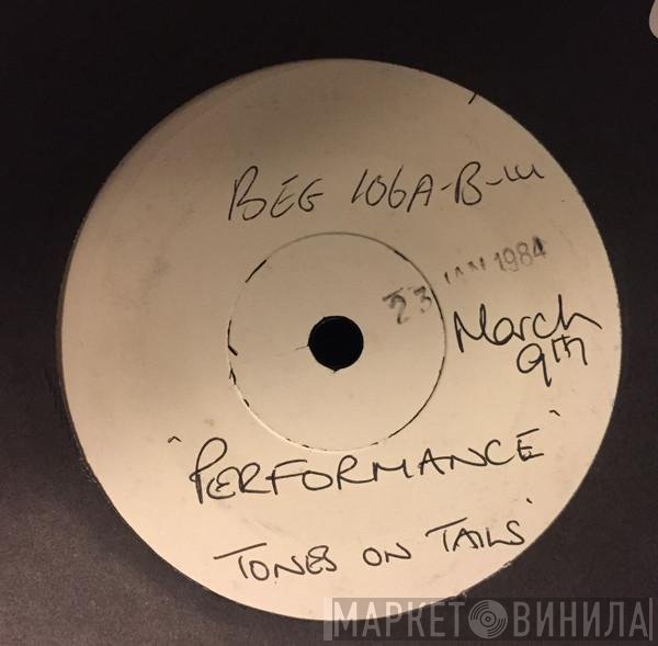 Tones On Tail  - Performance