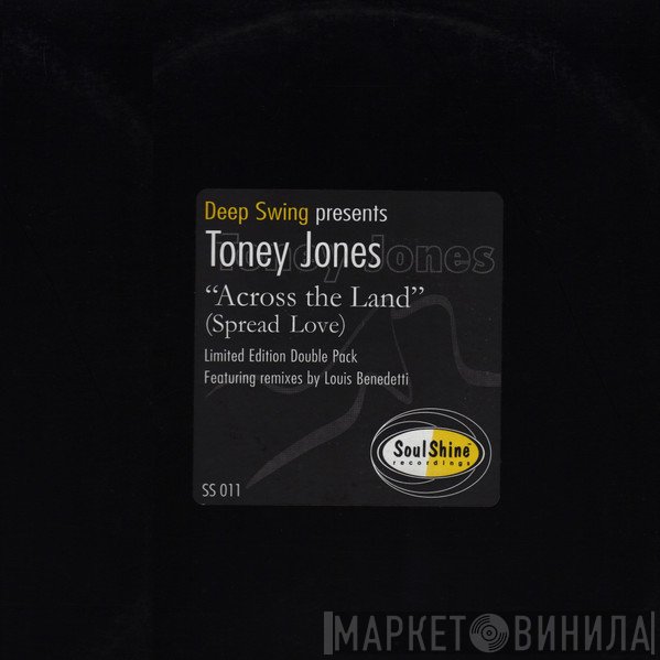Toney Jones, Deep Swing - Across The Land (Spread Love)