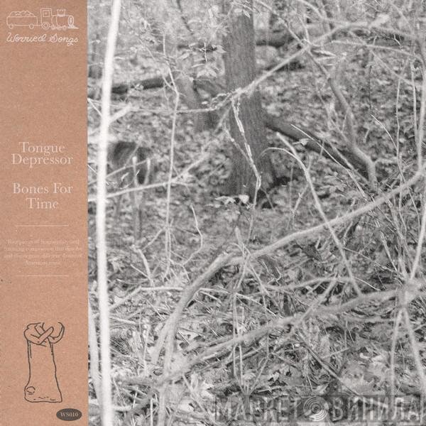 Tongue Depressor - Bones For Time