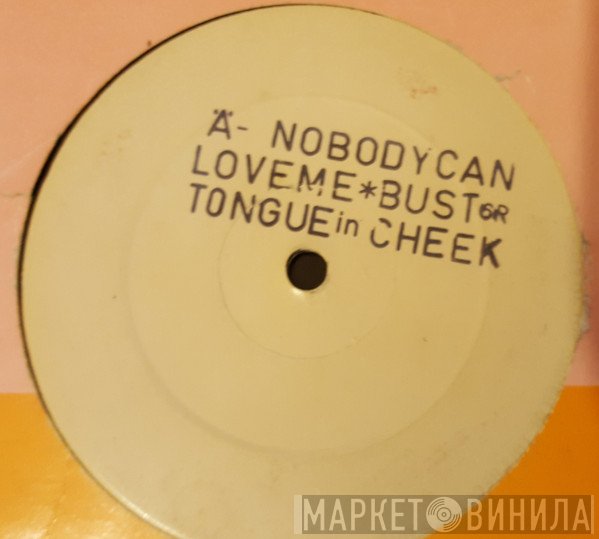 Tongue N Cheek - Nobody (Can Love Me)