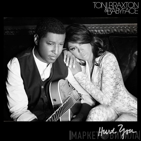Toni Braxton & Babyface  - Hurt You