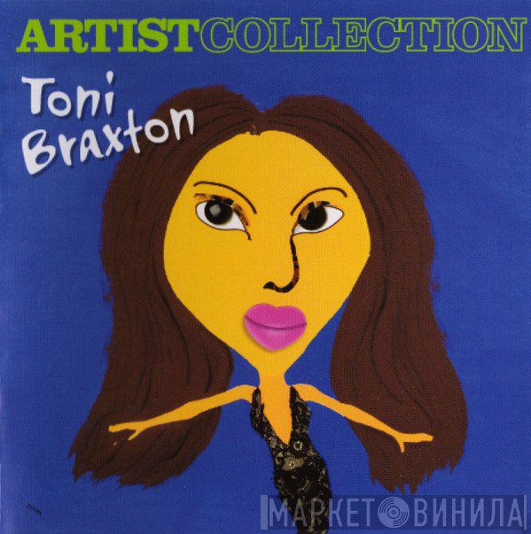 Toni Braxton  - Artist Collection
