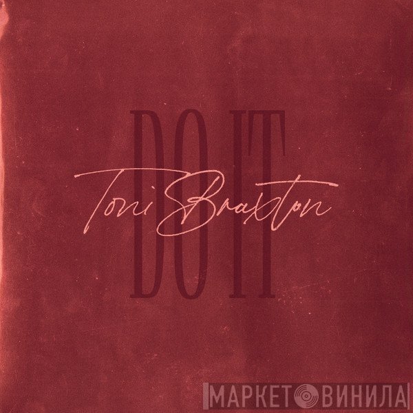 Toni Braxton  - Do It