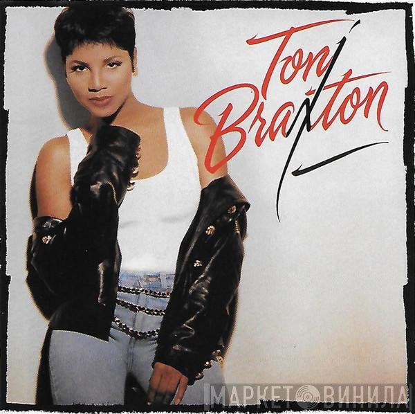 Toni Braxton  - Toni Braxton