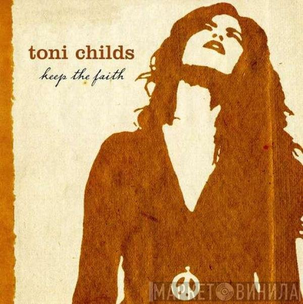 Toni Childs  - Keep The Faith