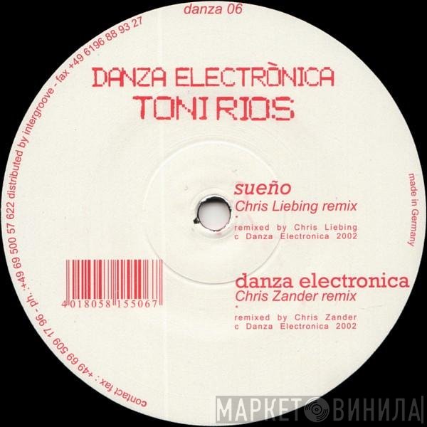 Toni Rios - Sueño / Danza Electronica (Remixes)