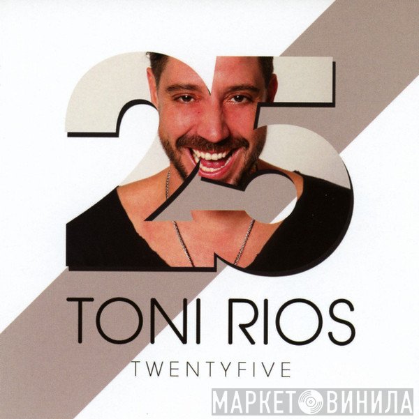 Toni Rios  - Twentyfive