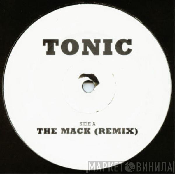 Tonic - The Mack (Remix) / Hip To The Hoppa