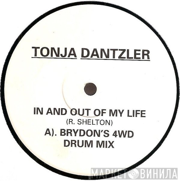 Tonja Dantzler - In And Out Of My Life