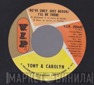 Tony & Carolyn - We've Only Just Begun
