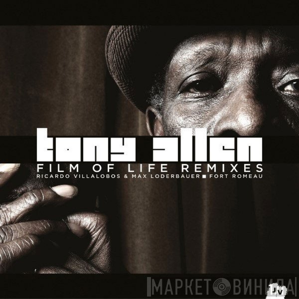 Tony Allen - Film Of Life Remixes