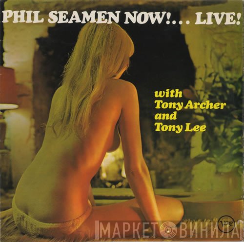 Tony Archer, Phil Seamen, Tony Lee  - Now! ... Live!