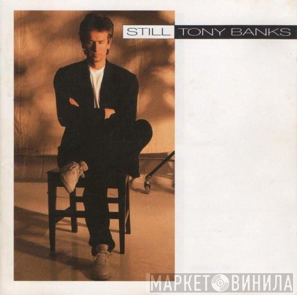 Tony Banks  - Still