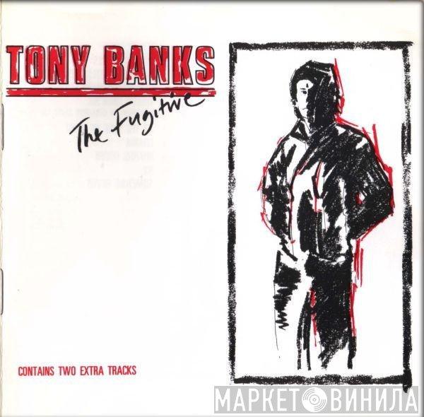 Tony Banks  - The Fugitive