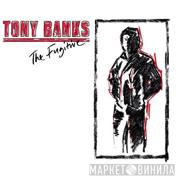 Tony Banks - The Fugitive