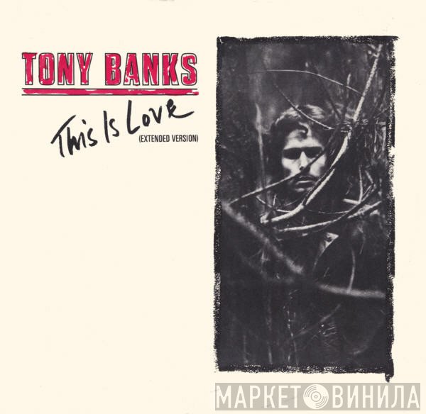 Tony Banks - This Is Love (Extended Version)