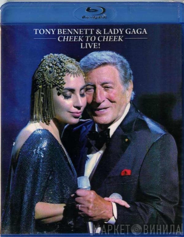 Tony Bennett & Lady Gaga  - Cheek To Cheek Live!