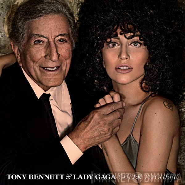 Tony Bennett & Lady Gaga  - Cheek To Cheek