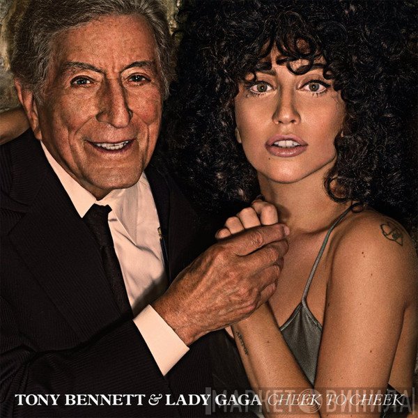 Tony Bennett & Lady Gaga  - Cheek To Cheek