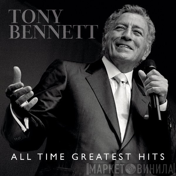Tony Bennett - All Time Greatest Hits