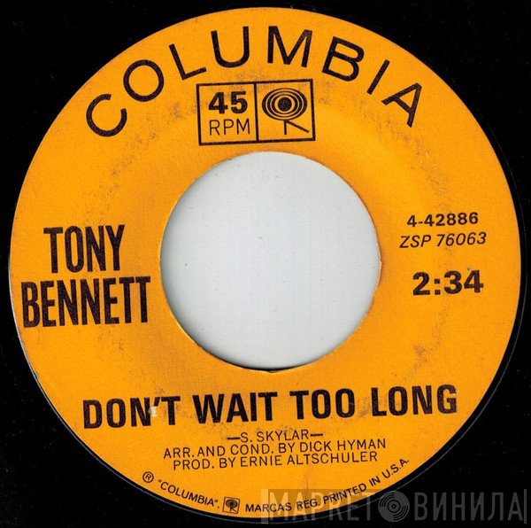 Tony Bennett  - Don't Wait Too Long