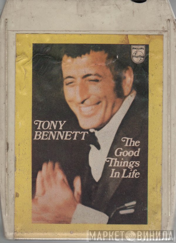 Tony Bennett  - The Good Things In Life